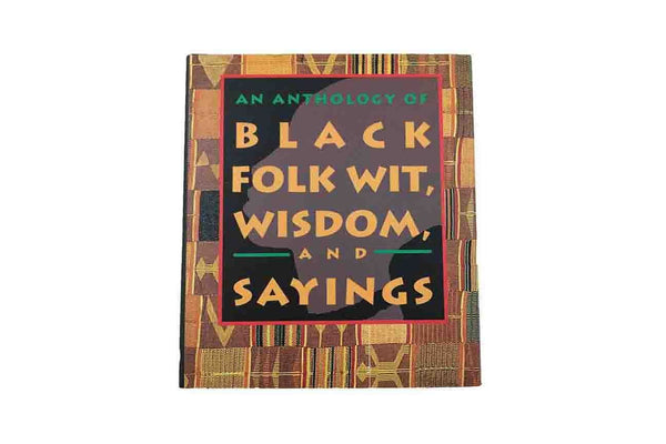 Rainbow Fabrics GB: An Anthology of Black Folk Wit, Wisdom and Sayings